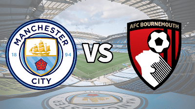 Jadwal Bola dan Berita Link Livestreaming Bola Man City vs Bournemouth